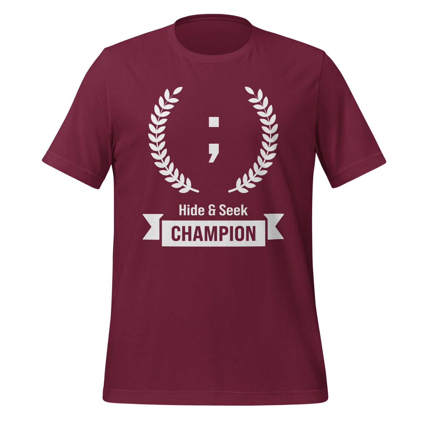 Maroon red programming T-Shirt, front, with the text Hide & Seek Champion, featuring a semicolon.