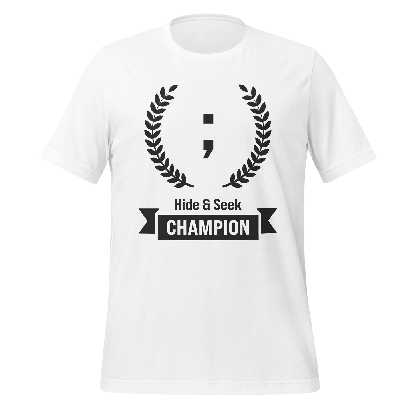 White programming T-Shirt, front, with the text Hide & Seek Champion, featuring a semicolon.