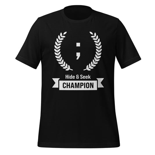Black programming T-Shirt, front, with the text Hide & Seek Champion, featuring a semicolon.