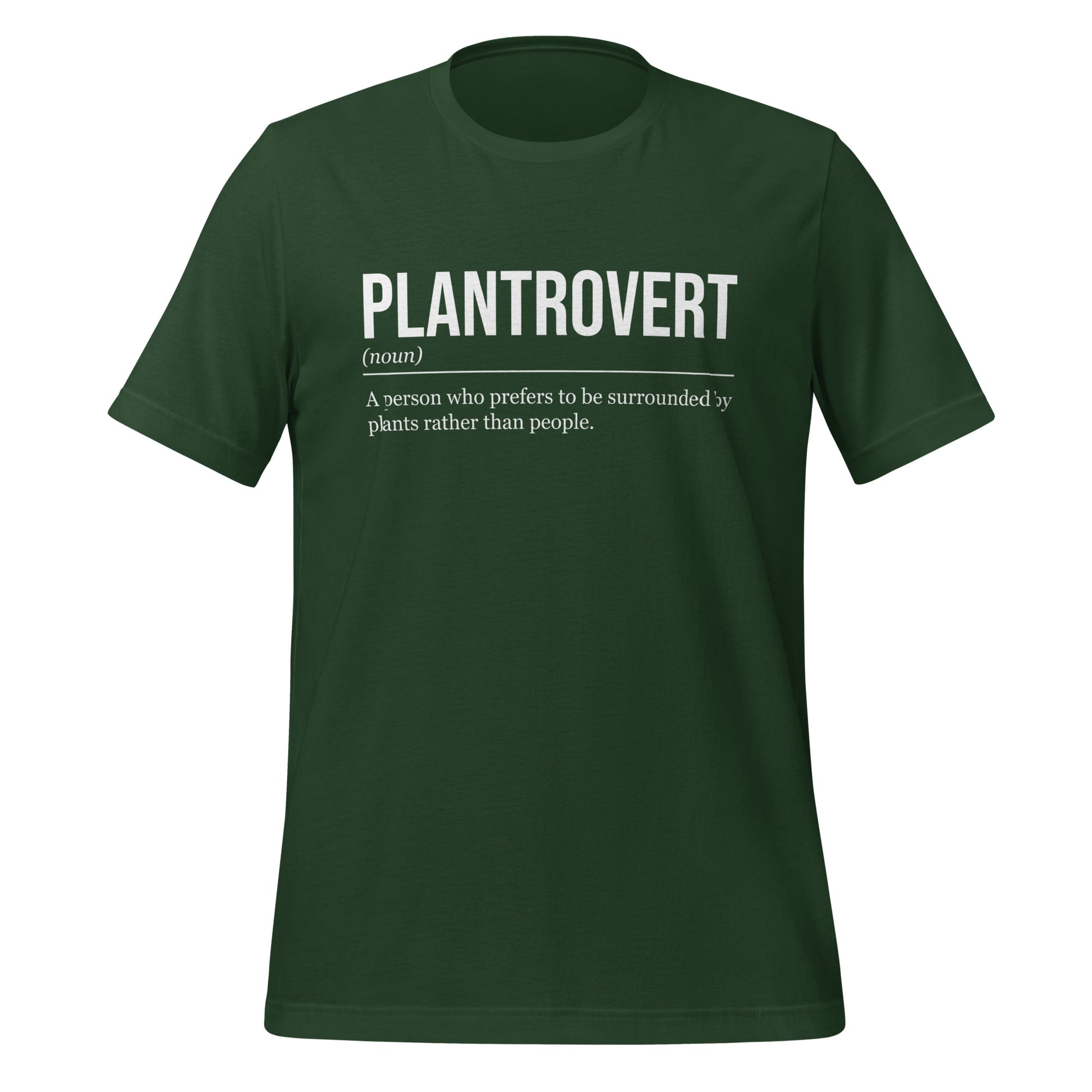 Forest green plant T-shirt, front, showing the definition of the word Plantrovert.