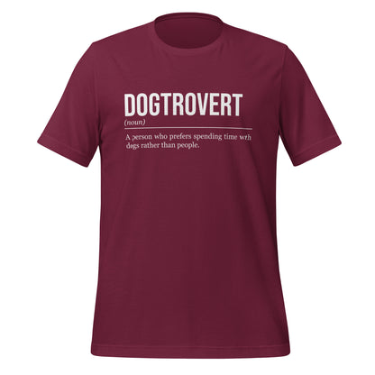 Maroon red dog T-shirt, front, showing the definition of the word Dogtrovert.